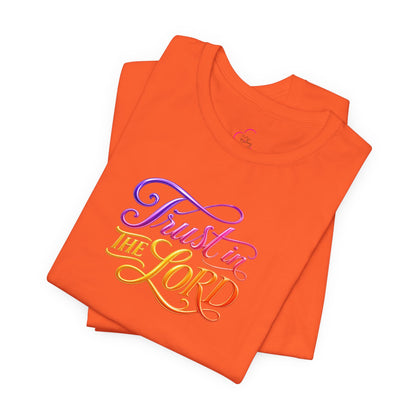 Trust in the LORD T-shirt