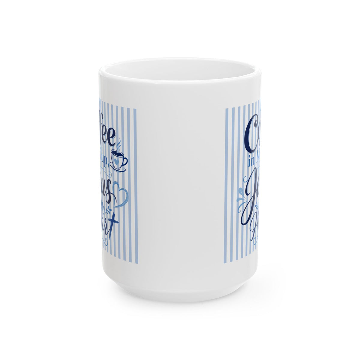 Coffee in my cup, Jesus in my heart Mug