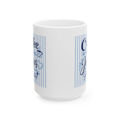 Coffee in my cup, Jesus in my heart Mug