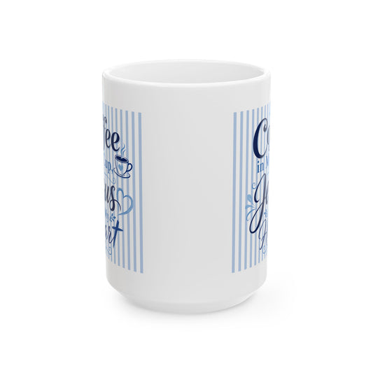 Coffee in my cup, Jesus in my heart Mug