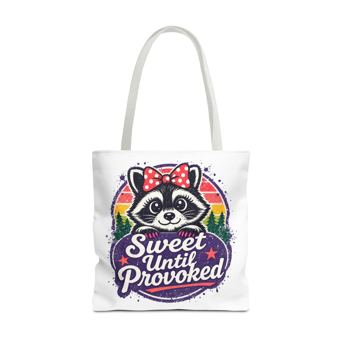 Sweet until provoked Tote Bag