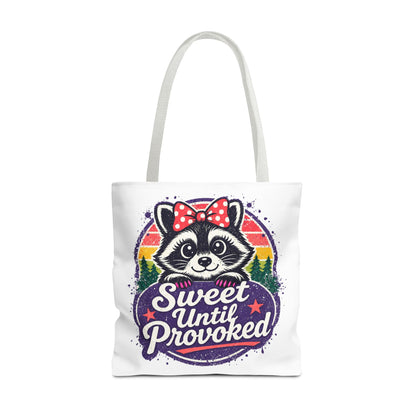 Sweet until provoked Tote Bag