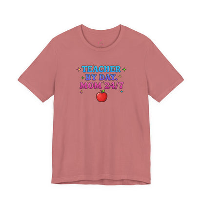 Teacher by day mom 24/7 T-shirt