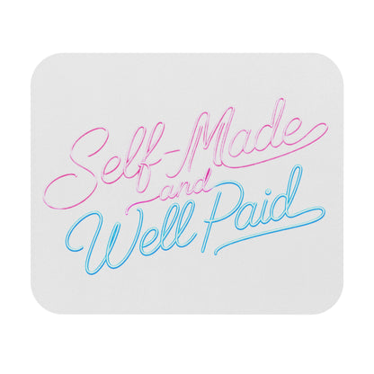 Self-made & well paid Mouse Pad