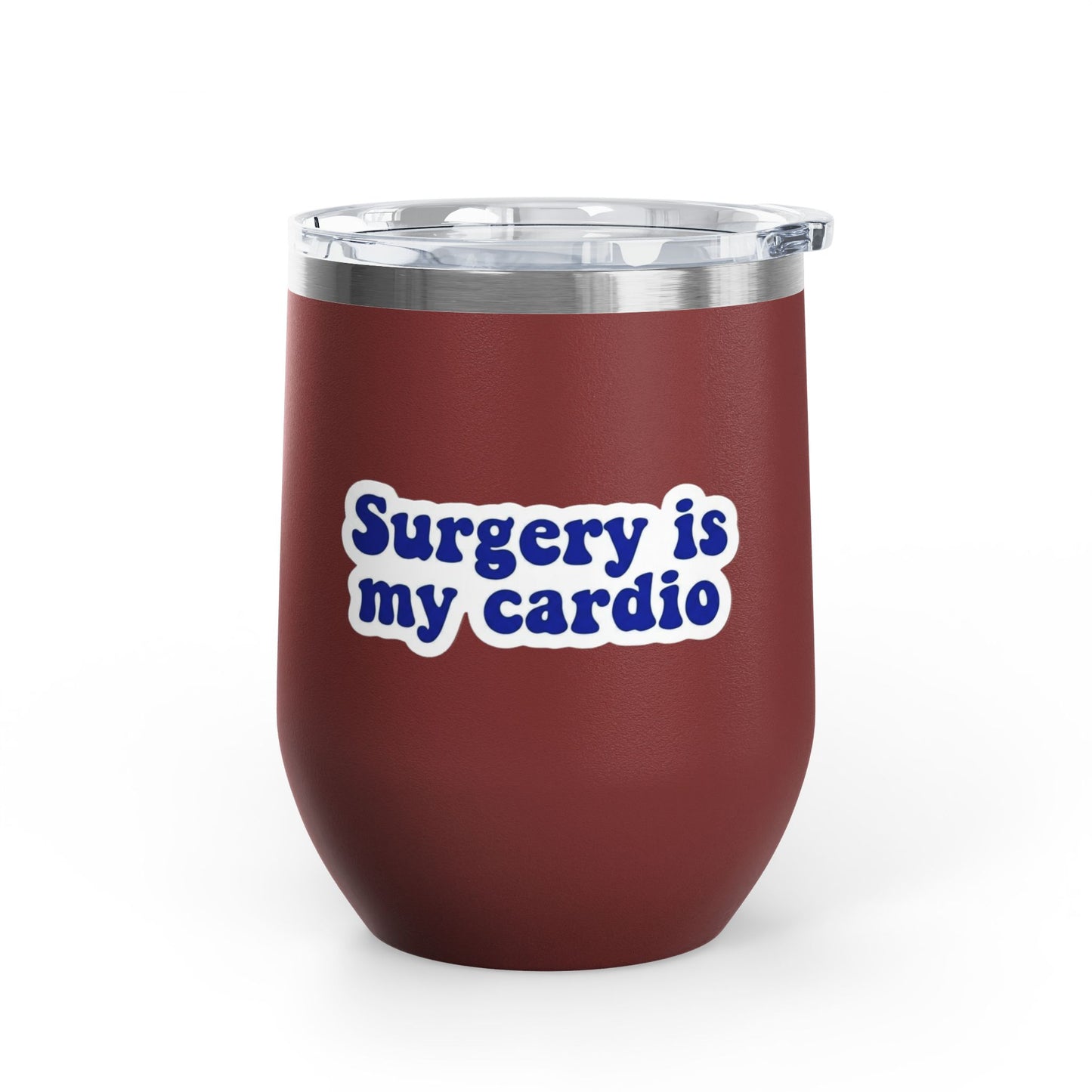Surgery is my cardio Tumbler