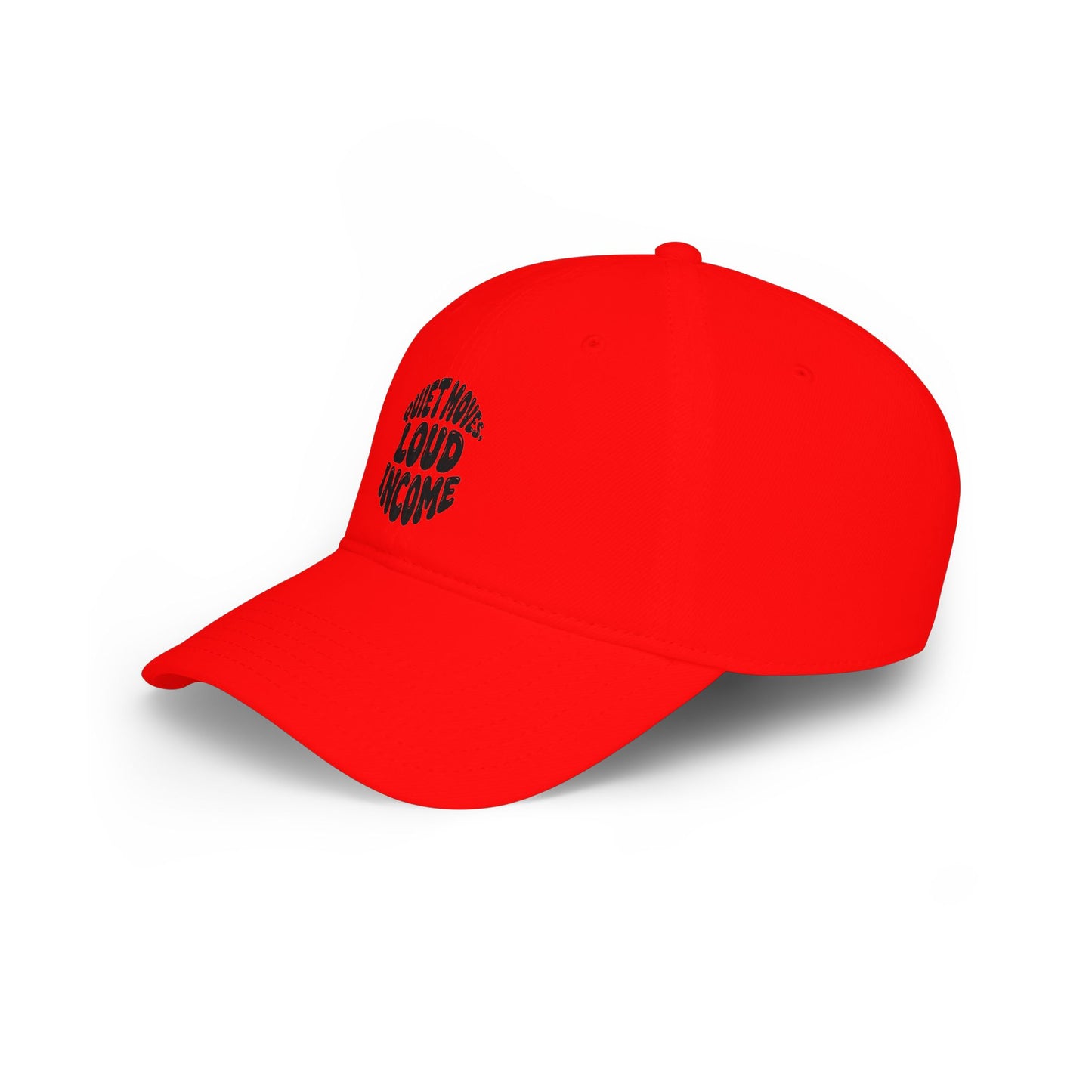 Quiet moves. Loud income Baseball Cap