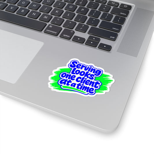 Serving looks one client at a time Sticker