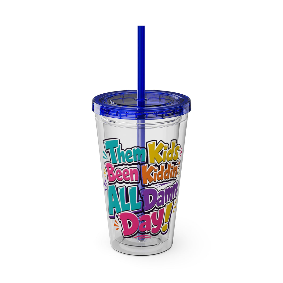 Them kids been kiddin all damn day Insulated Cup