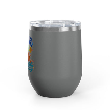 Mama needs a drank immediately T-shirt Wine Tumbler