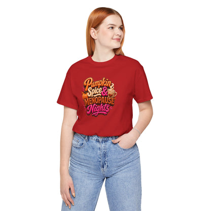 Pumpkin spice & menopause nights T-shirt