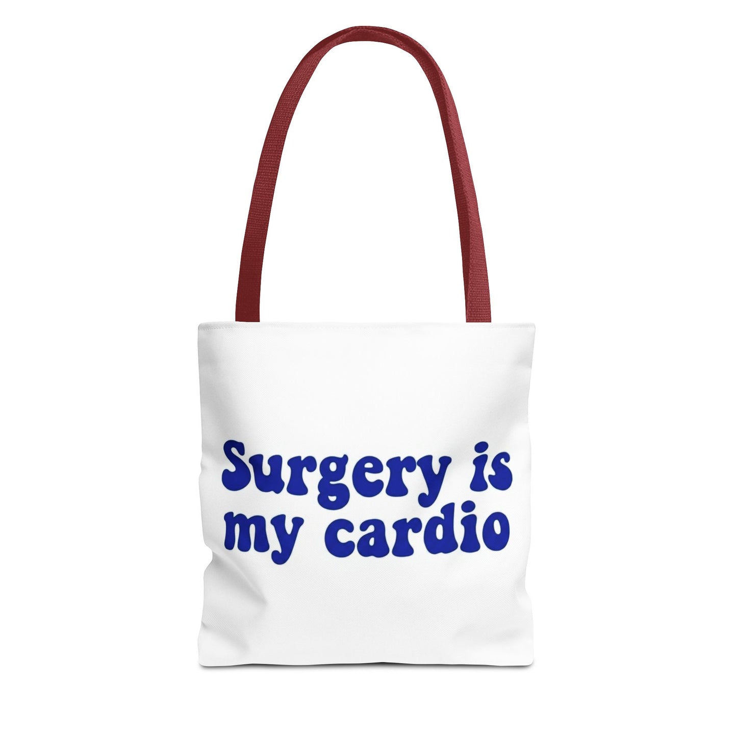Surgery is my cardio Tote Bag