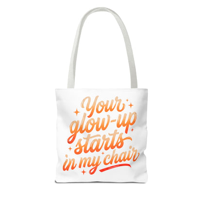 Your glow up starts in my chair Tote Bag