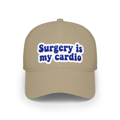 Surgery is my cardio Baseball Cap