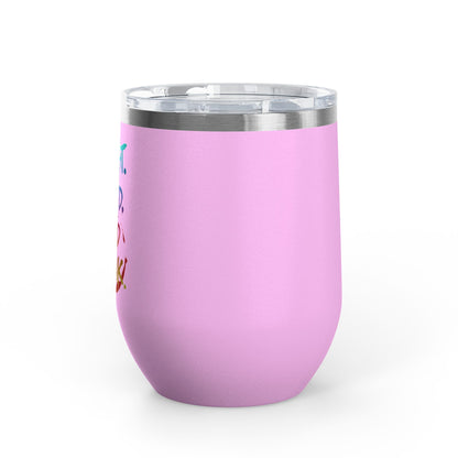 I taught. I tried. I need a drink Tumbler