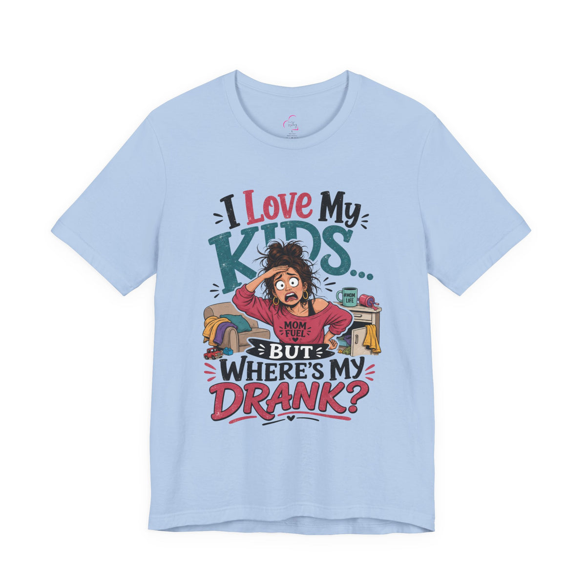 I love my kids but where's my drank? T-shirt