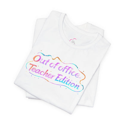 Out of office teacher edition T-shirt