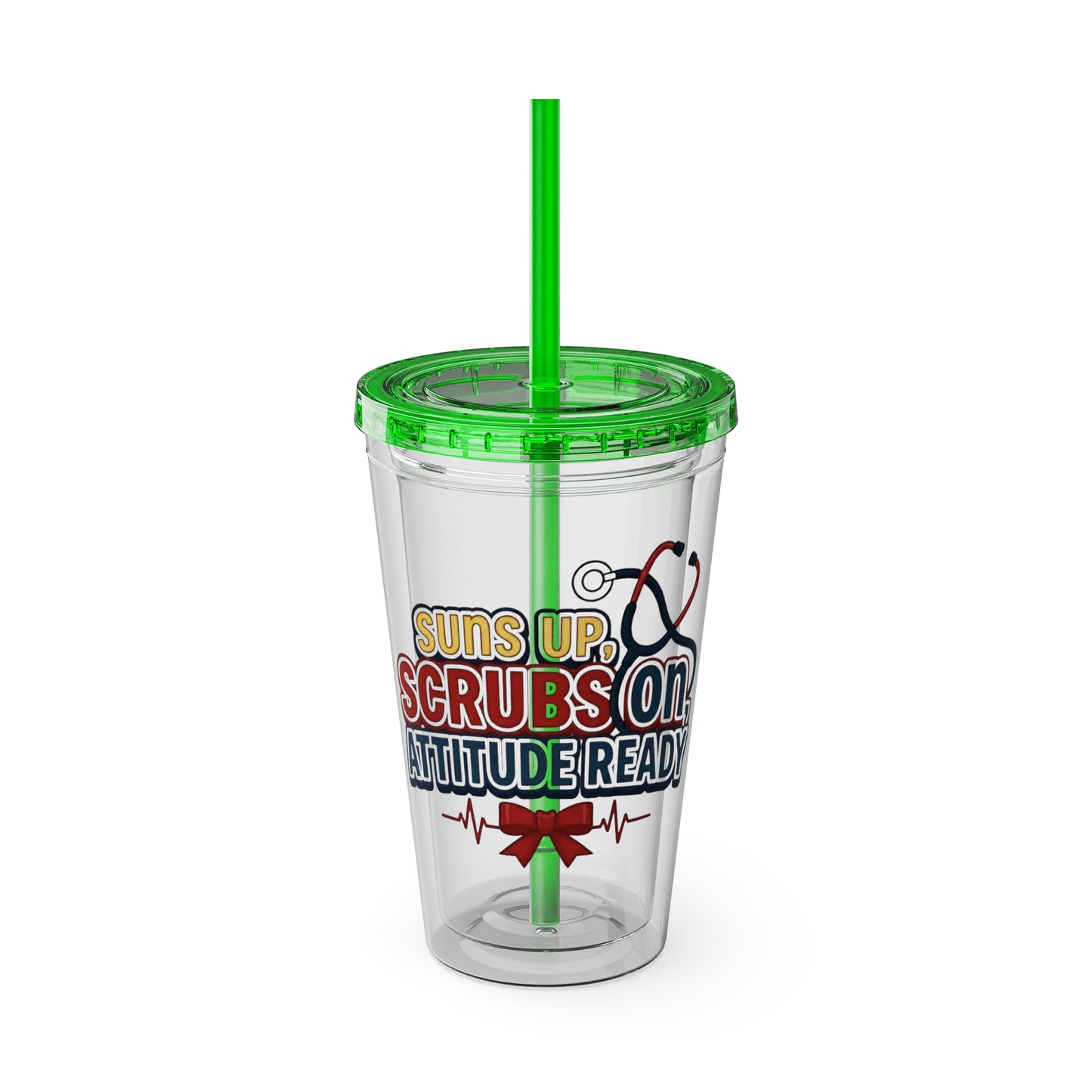 Suns up, scrubs on, attitude ready Clear Insulated Cup