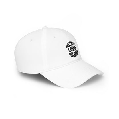 Quiet moves. Loud income Baseball Cap