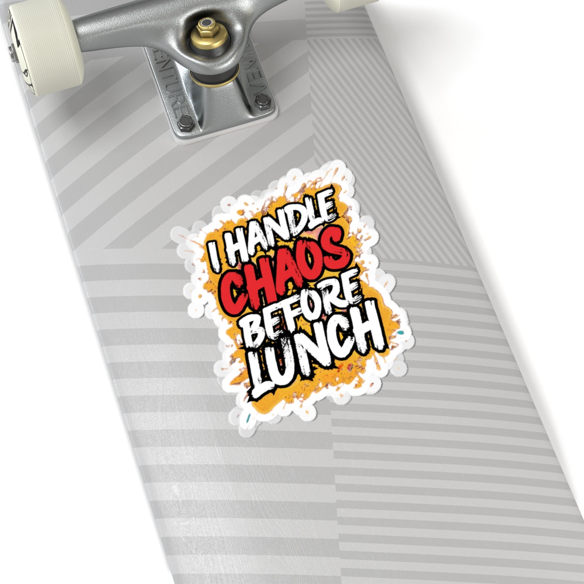 I handle chaos before lunch Sticker