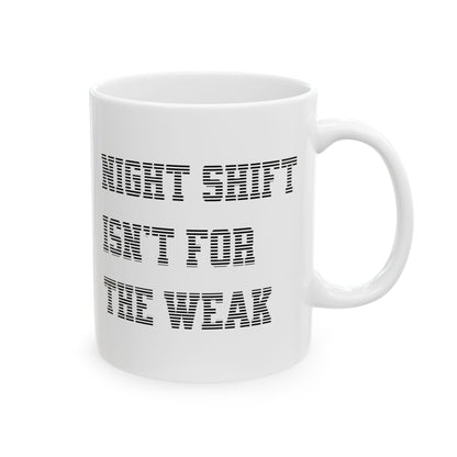 Night shift isn't for the weak Mug