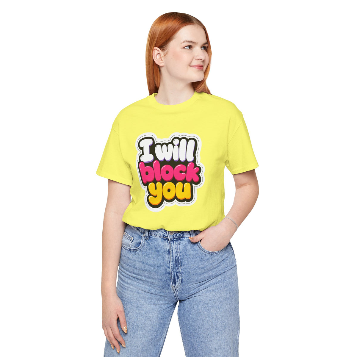 I will block you T-shirt