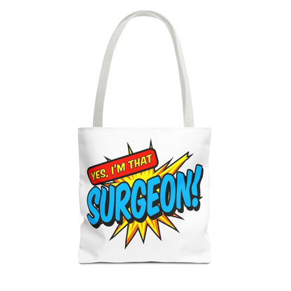 Yes, I'm that SURGEON Tote Bag