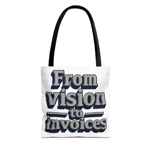 From vision to invoices Tote Bag