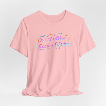 Out of office teacher edition T-shirt