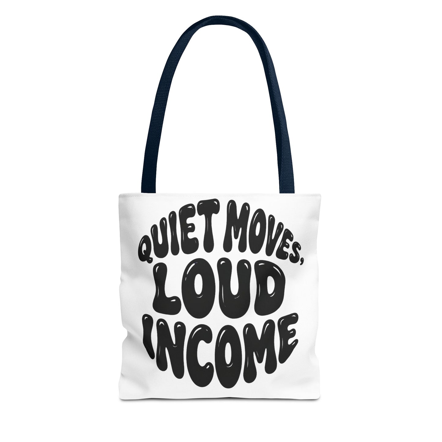 Quiet moves. Loud income Tote Bag