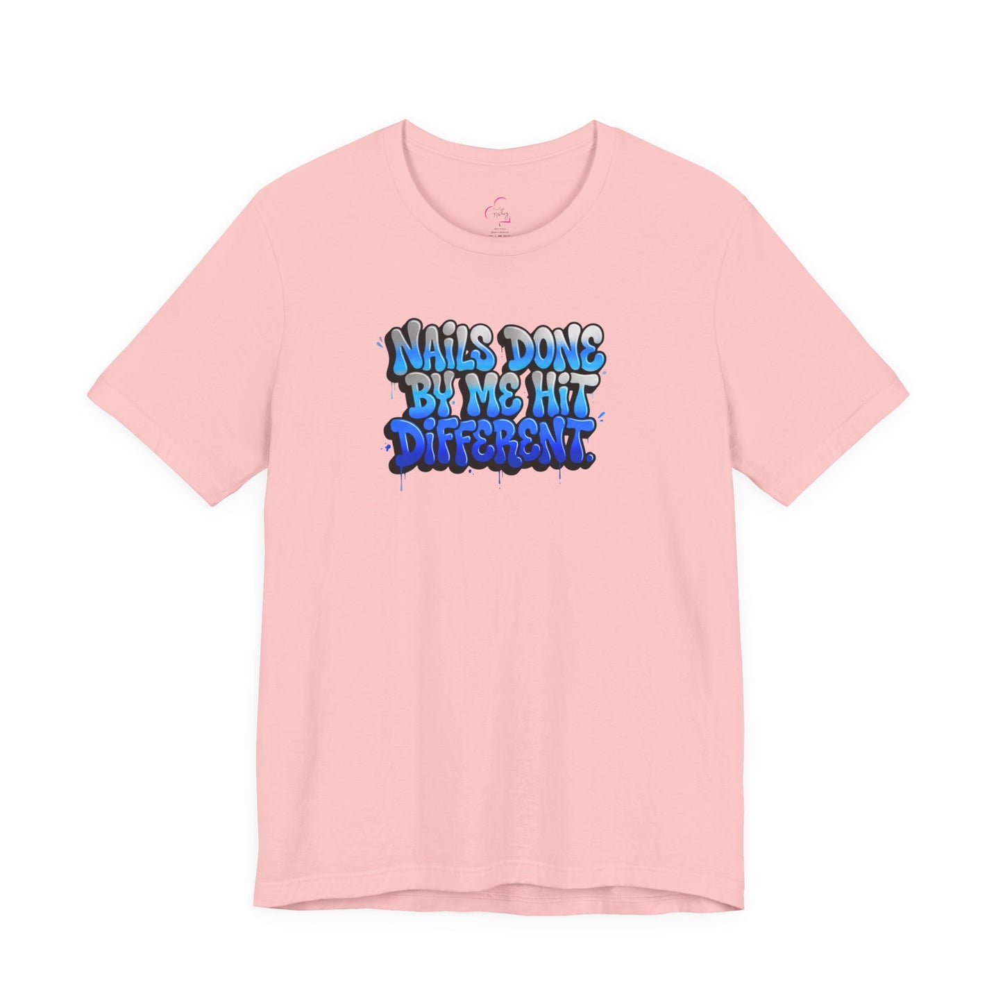 Nails done by me hit different T-shirt
