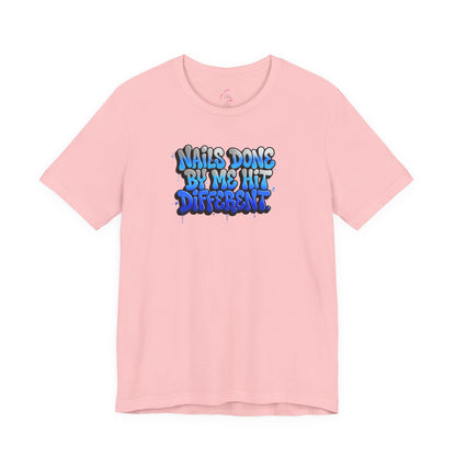 Nails done by me hit different T-shirt
