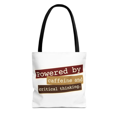 Powered by caffeine and critical thinking Tote Bag