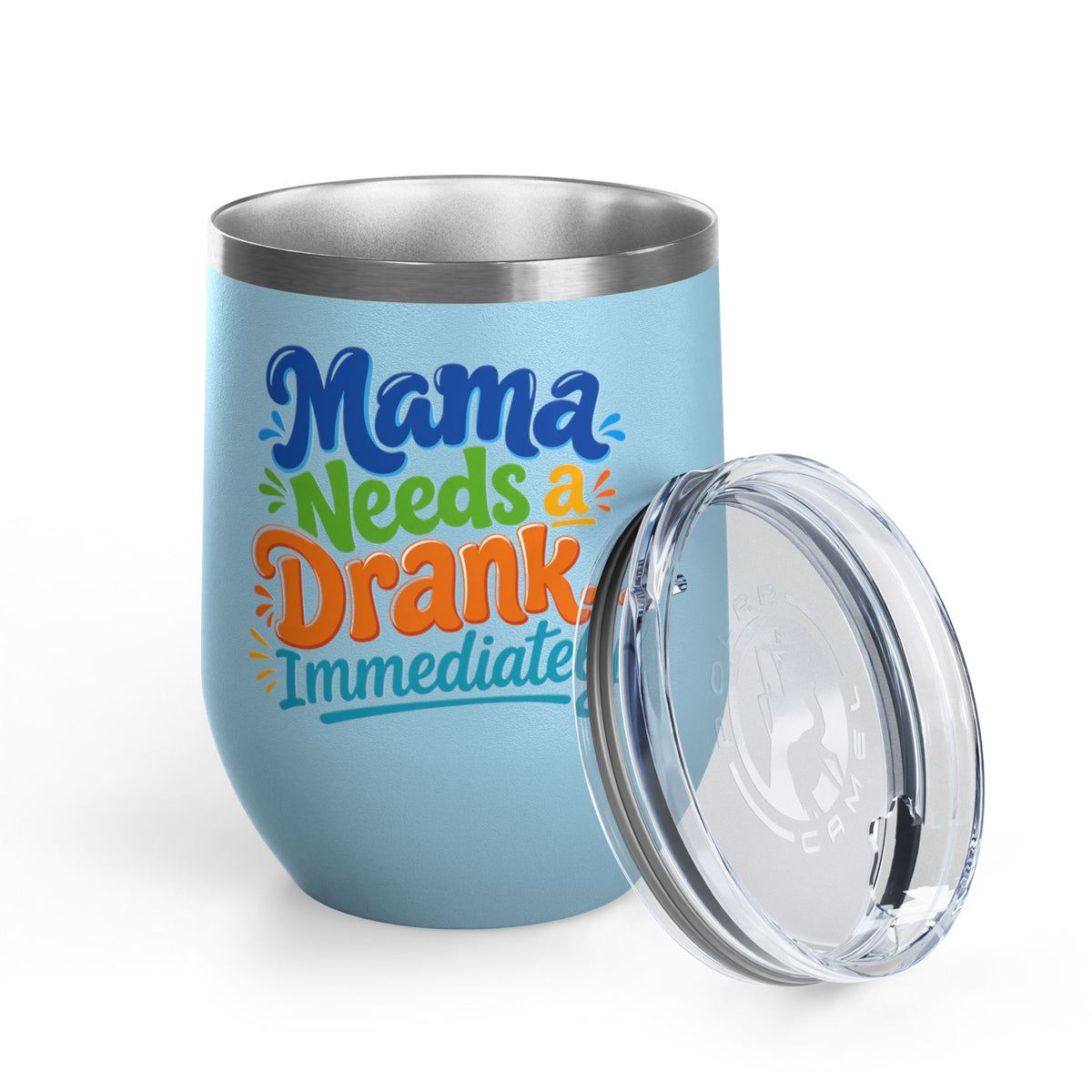 Mama needs a drank immediately T-shirt Wine Tumbler