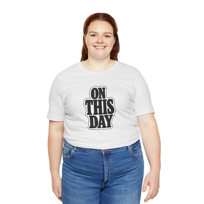 On this day T-shirt
