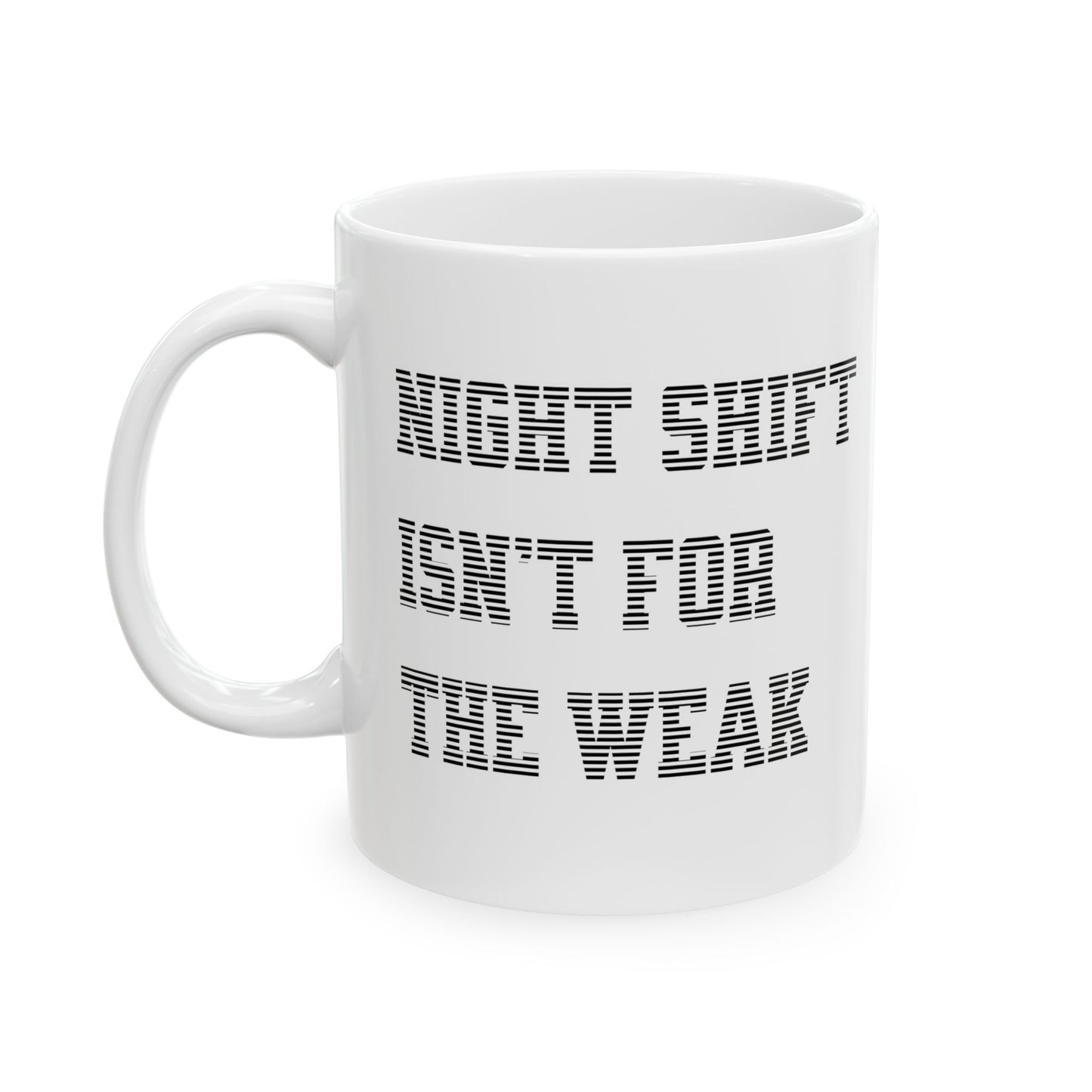 Night shift isn't for the weak Mug