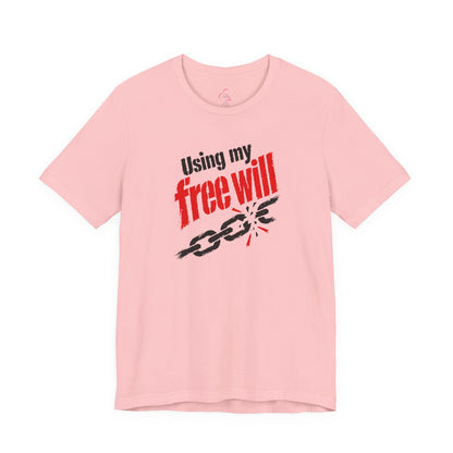 Using my free will T-shirt