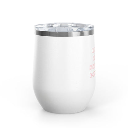Matcha First Everything Else Later Wine Tumbler