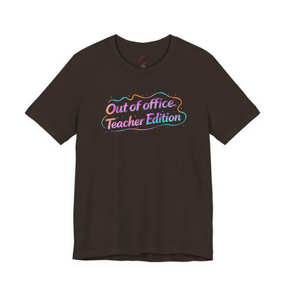 Out of office teacher edition T-shirt