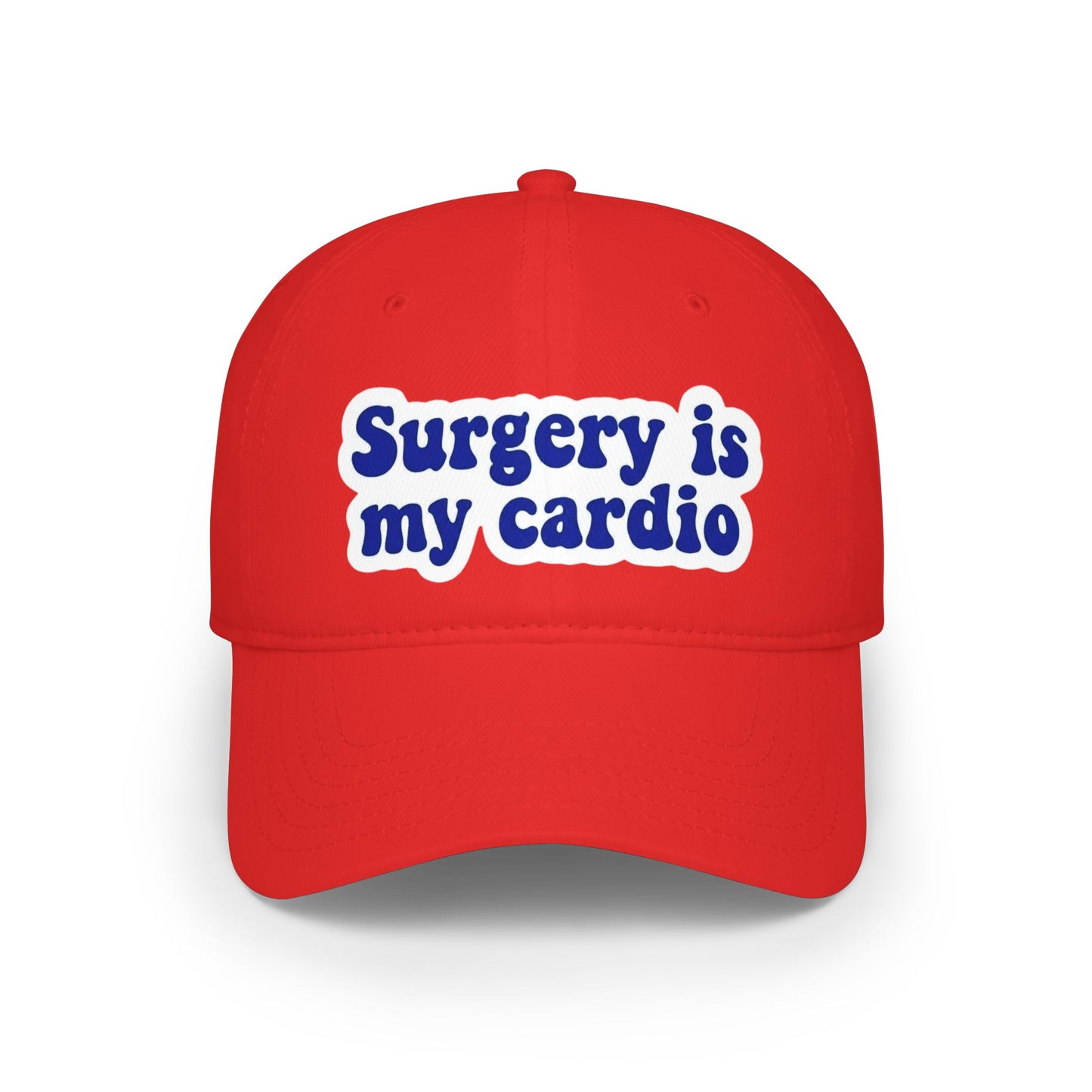 Surgery is my cardio Baseball Cap
