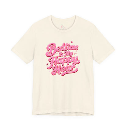 Bedtime is my happy hour T-shirt