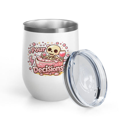 Pour decisions Wine Tumbler