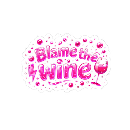 Blame the wine Sticker