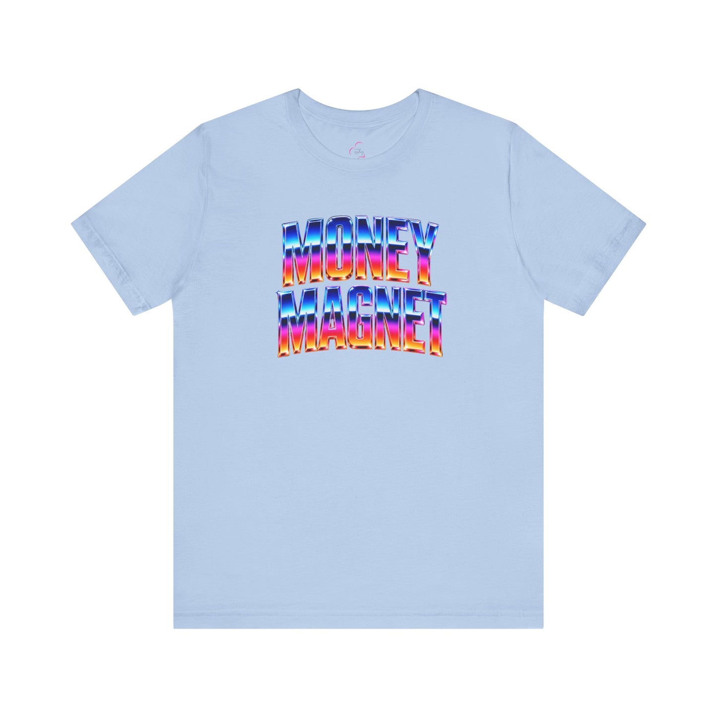 Money magnet T-shirt