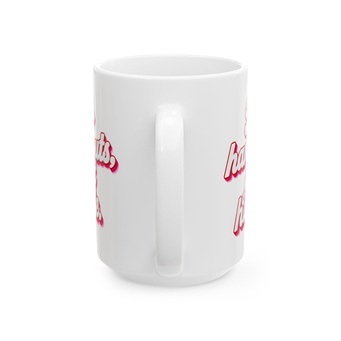 No handouts, just hustle. Mug