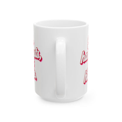 No handouts, just hustle. Mug