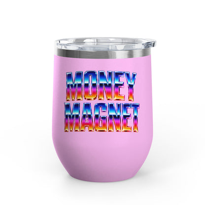 Money magnet Tumbler