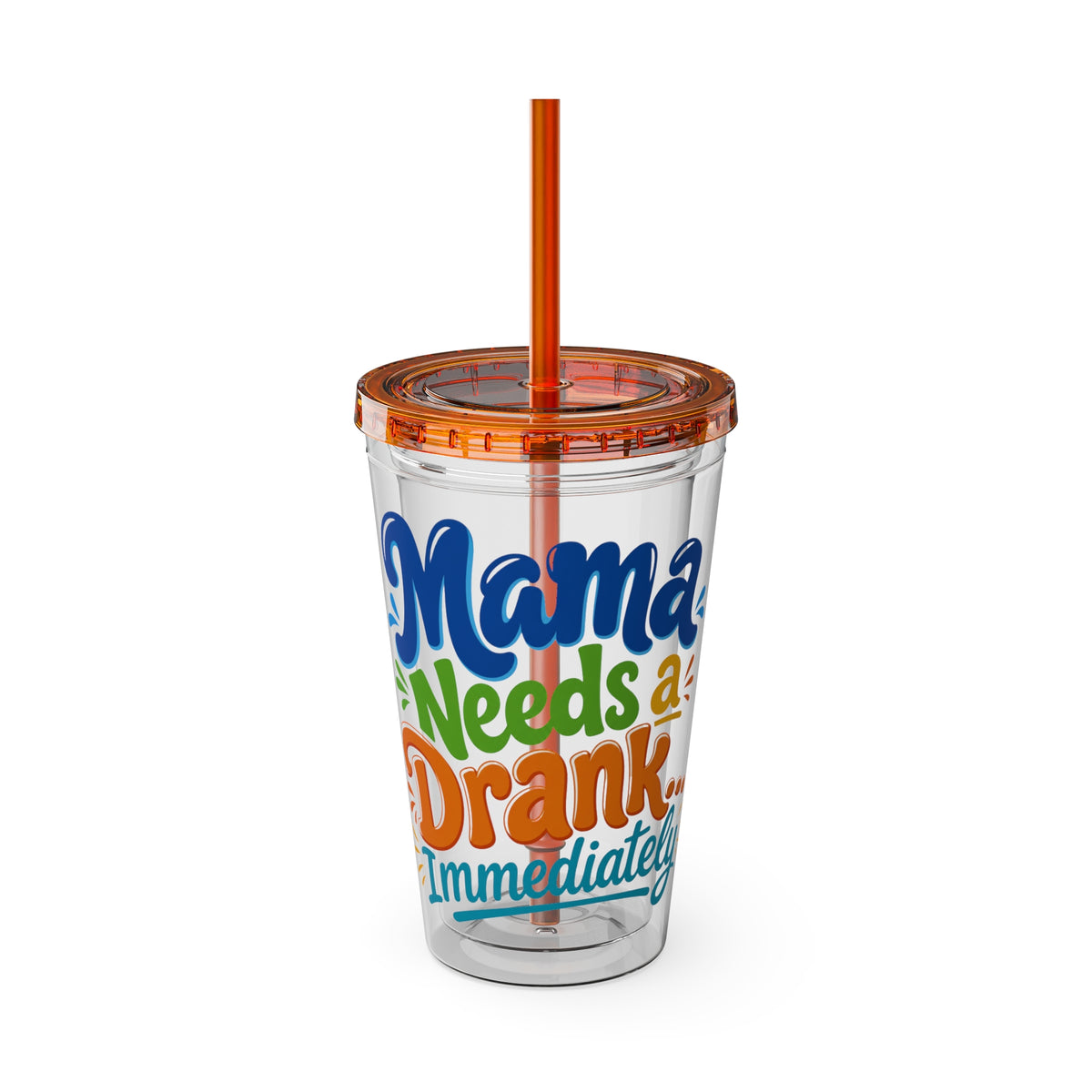 Mama needs a drank immediately Insulated Cup