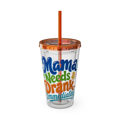 Mama needs a drank immediately Insulated Cup