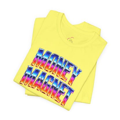 Money magnet T-shirt