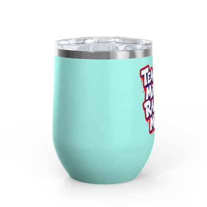 Teaching minds & raising mine Tumbler